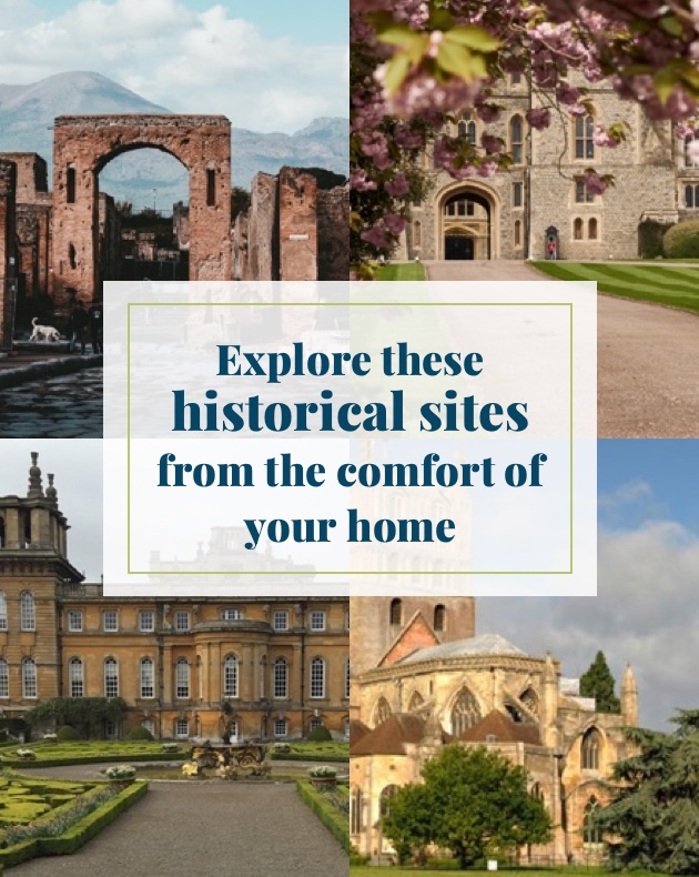 Explore these historical sites from the comfort of your home